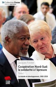 Coopération Nord-Sud : la solidarité à l'épreuve. Tome 2, Le monde en développement, 1982-2019