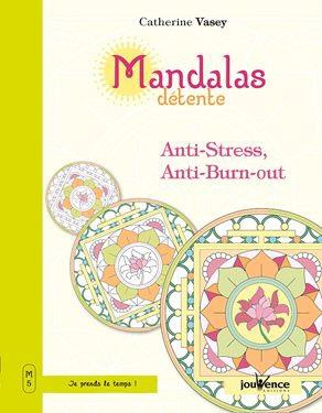 Mandalas détente. Anti-stress, anti burn-out