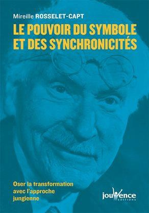 Le pouvoir du symbole. Synchronicités, archétypes et mandalas selon l'approche jungienne