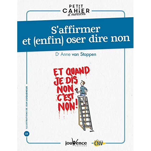 S'affirmer et (enfin) oser dire non