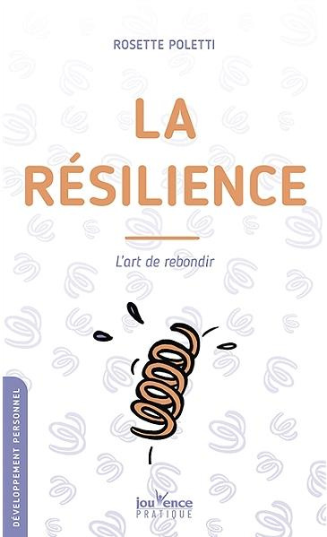 La résilience. L'art de rebondir
