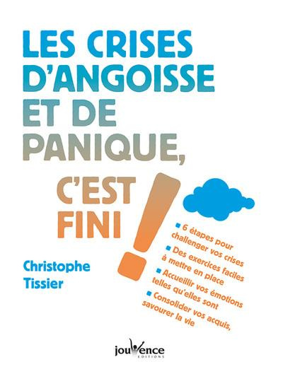 Les crises d'angoisse et de panique, c'est fini !