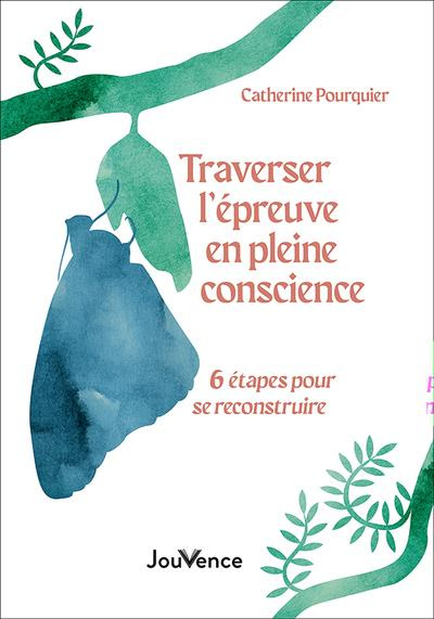 Traverser l'épreuve en initiation . 6 étapes pour se reconstruire