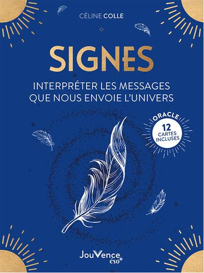 Signes. Interpréter les messages que nous envoie l'univers