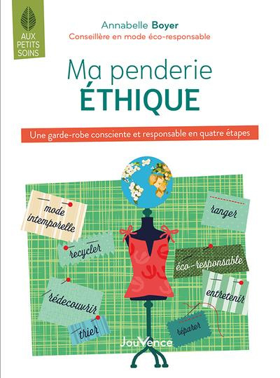 Ma penderie éthique. Une garde-robe consciente et responsable en quatre étapes
