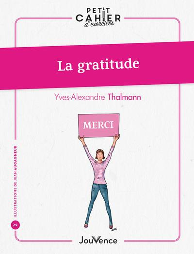 La gratitude. Savoir et oser l'exprimer