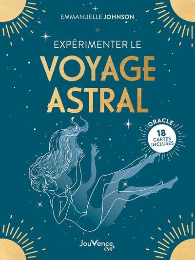 Expérimenter le voyage astral. 18 cartes incluses