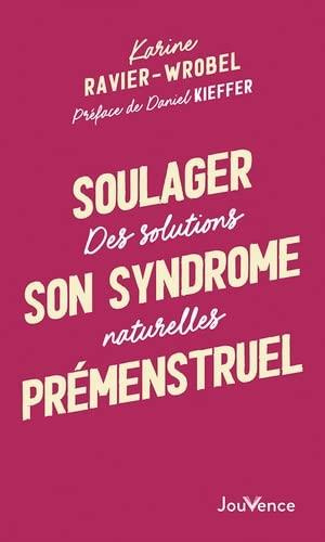 Soulager son syndrome prémenstruel. Des solutions naturelles