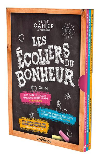 Les écoliers du bonheur. Contient : Petit cahier d'exercices de bienveillance envers soi-même ; Peti