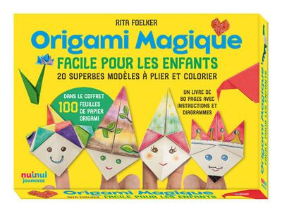 Origami magique facile pour les enfants. 20 superbes modèles à plier et colorier