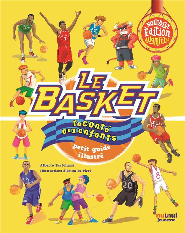 Le basket raconté aux enfants. Petit guide illustré, Edition actualisée