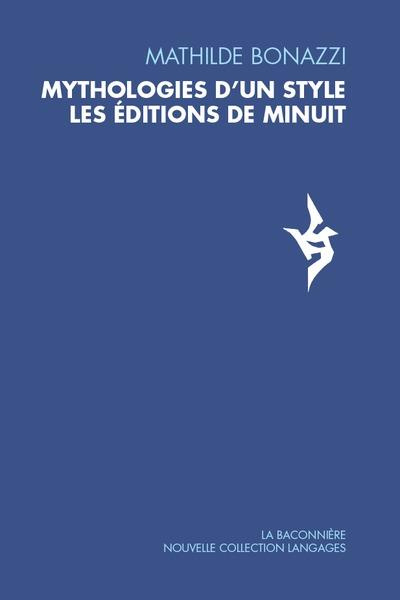 Mythologies d'un style. Les Editions de Minuit