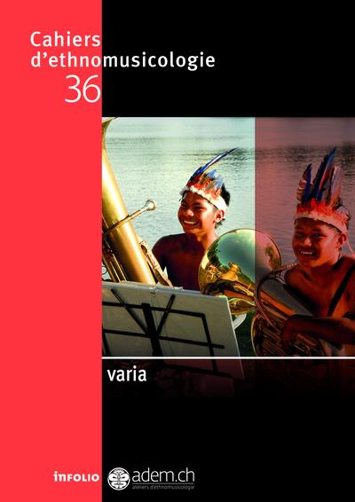 Cahiers d'ethnomusicologie N° 36 : Varia