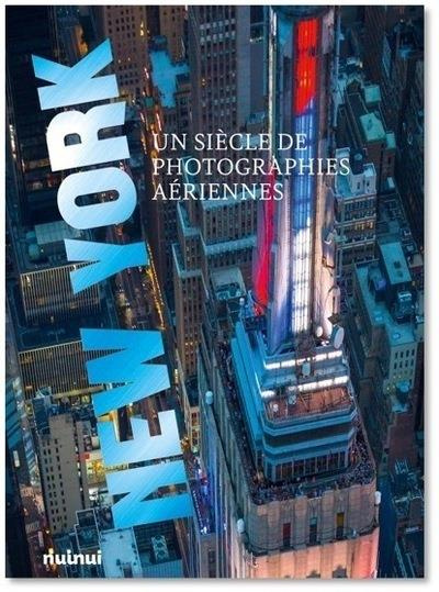New York. Un siècle de photographies aériennes