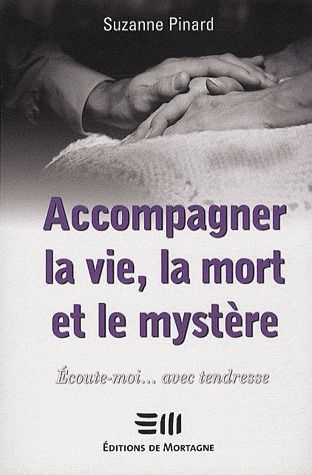 Accompagner la vie, la mort et le mystère