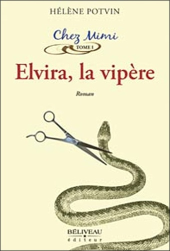Chez Mimi/1/Elvira, la vipère
