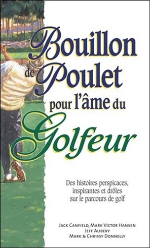 Bouillon de poulet pour l'âme du Golfeur