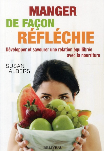 Manger de façon réfléchie. Développer et savourer une relation équilibrée avec la nourriture