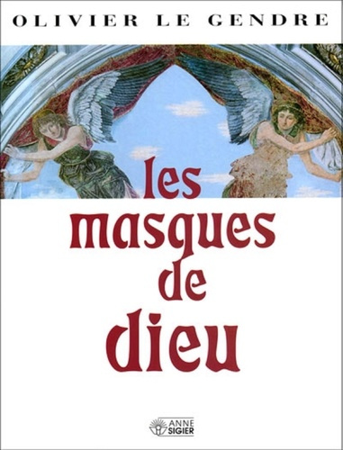 Masques de dieu (les)
