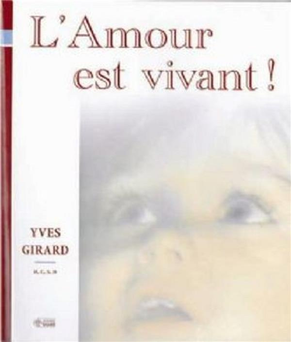 Amour est vivant (l')
