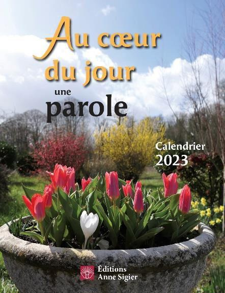 Au coeur du jour une parole. Calendrier, Edition 2023