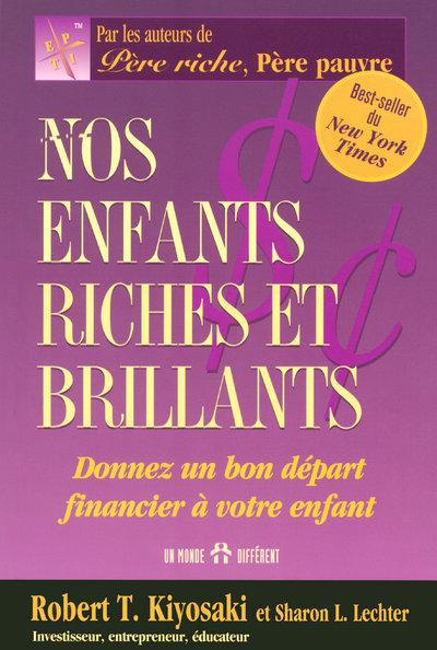 Nos enfants riches et brillants. Donnez un bon départ financier à vos enfants