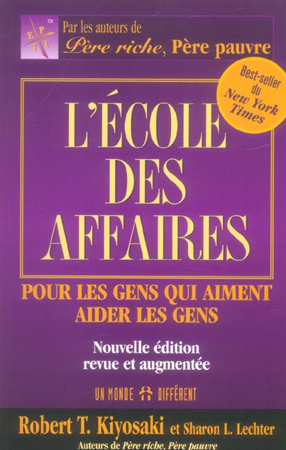 L'école des affaires. Pour les gens qui aiment aider les gens, Edition revue et augmentée