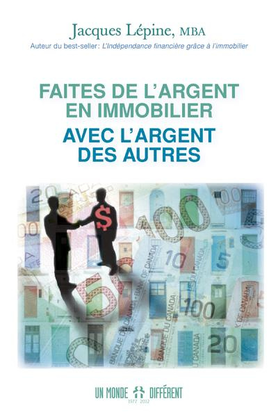 Faites de l'argent en immobilier avec l'argent des autres