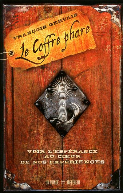 Le coffre phare. Voir l'espérance au coeur de nos expériences
