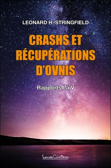Crashs et récupérations d'ovnis. Volume 1, Rapports I à V