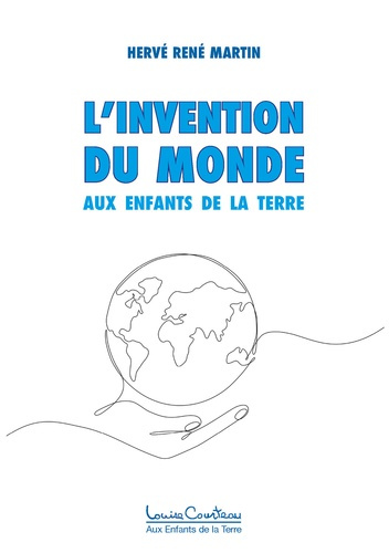 L'INVENTION DU MONDE - AUX ENFANTS DE LA TERRE