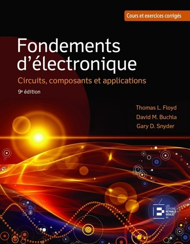 Fondements d'électronique. Circuits, composants et applications, 9e édition