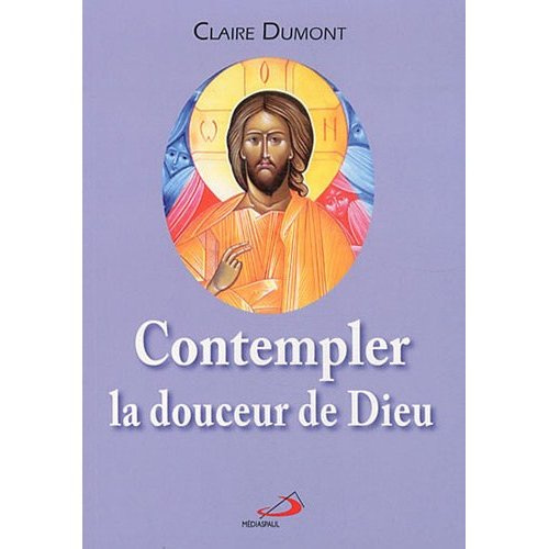 Contempler la douceur de Dieu
