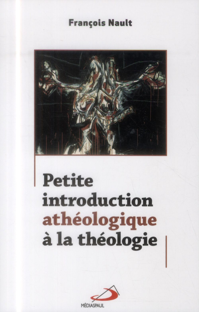 Petite introduction athéologique à la théologie