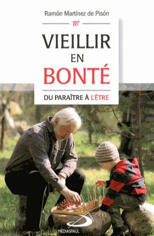 Vieillir en bonté. Du paraître à l'être