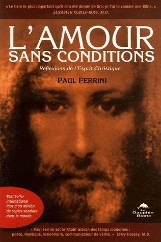 L'Amour sans conditions. Réflexions de l'Esprit Christique