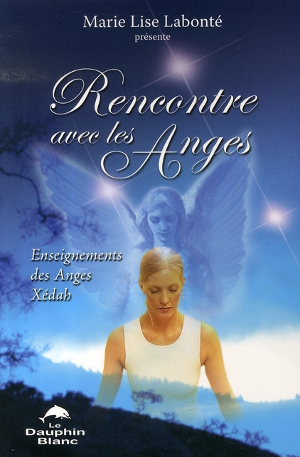 RENCONTRE AVEC LES ANGES