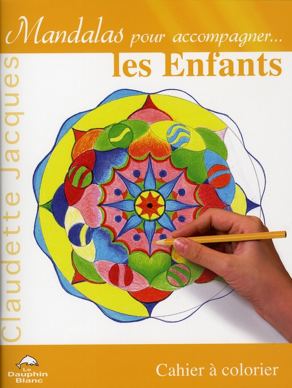 Mandalas pour accompagner... les Enfants. Cahier à colorier
