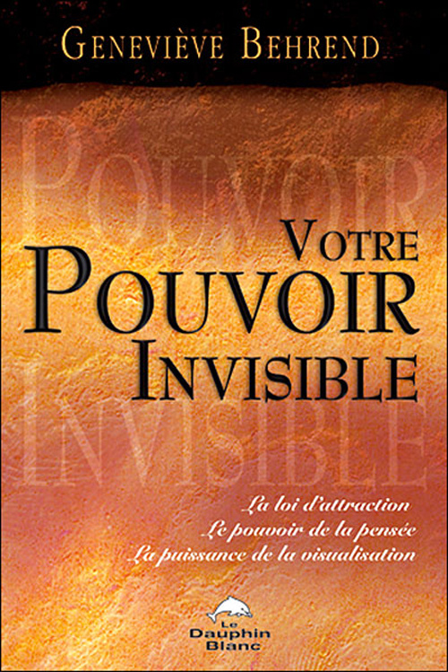 Votre pouvoir invisible