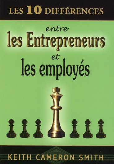 Les 10 différences entre les entrepreneurs et les employés