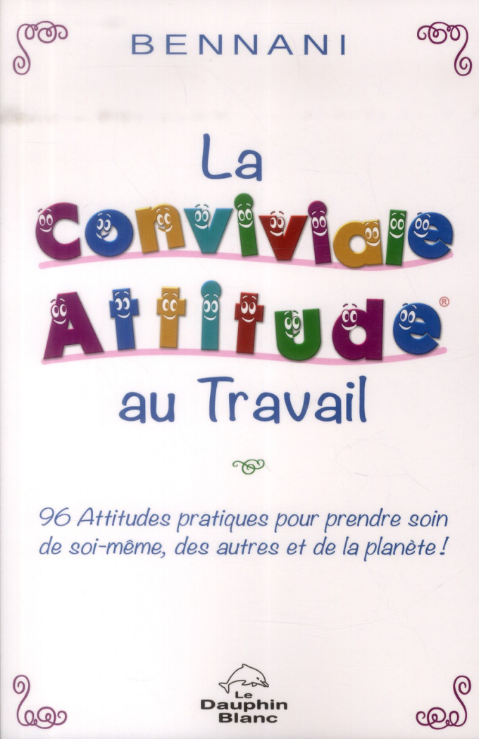 LA CONVIVIALE ATTITUDE AU TRAVAIL