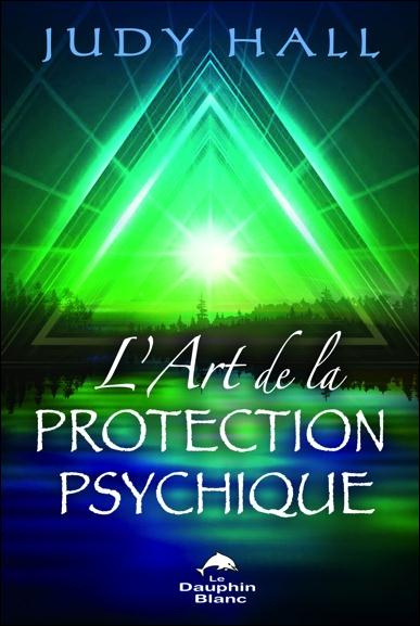 L'art de la protection psychique