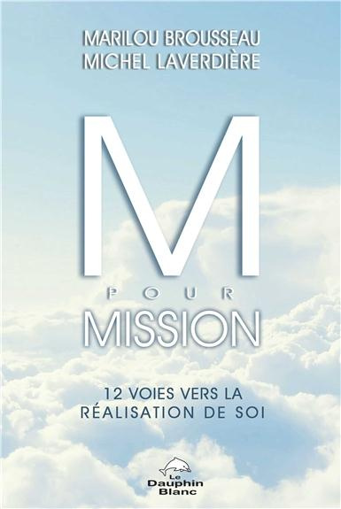 M pour mission / 12 voies vers la réalisation de soi