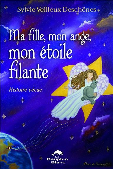 Ma fille, mon ange, mon étoile filante