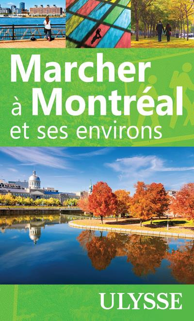 Marcher a montreal et ses environs. 6e édition