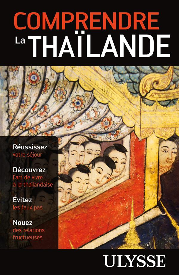 Comprendre la Thaïlande. 2e édition