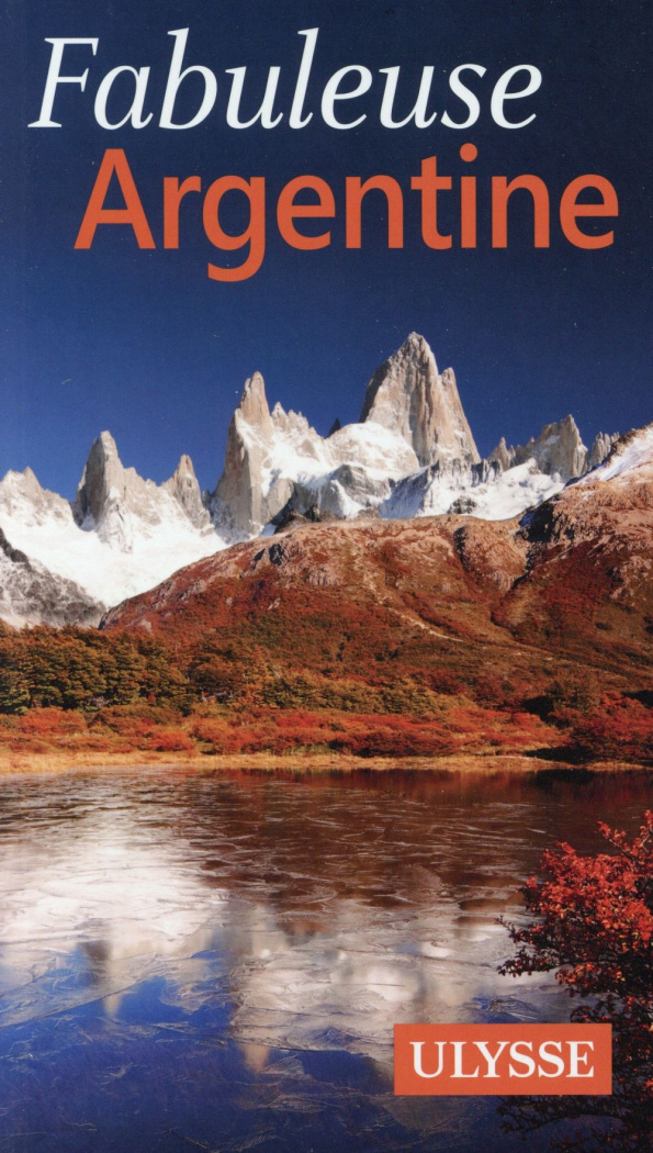 Fabuleuse Argentine. 2e édition