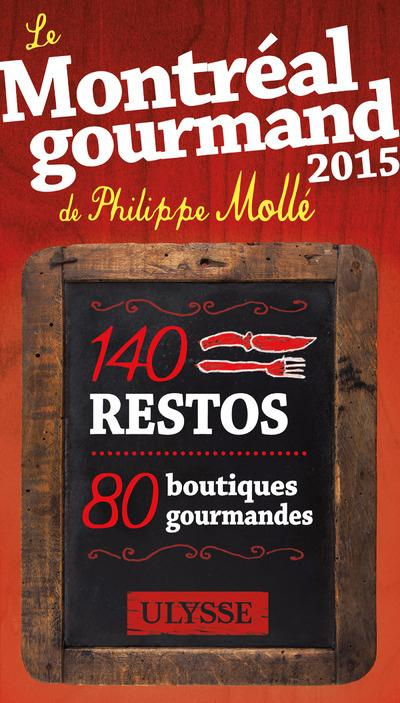Le Montréal gourmand. Edition 2015