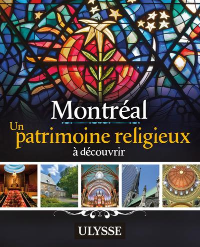 Montréal. Un patrimoine religieux à découvrir