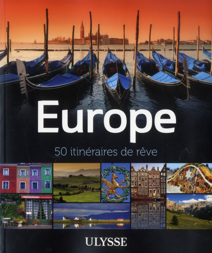 Europe. 50 itinéraires de rêve